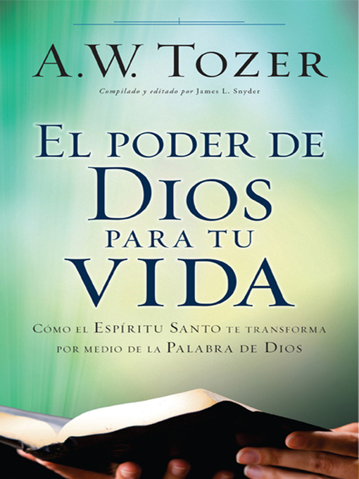 Title details for El poder de Dios para tu vida by A.W. Tozer - Available